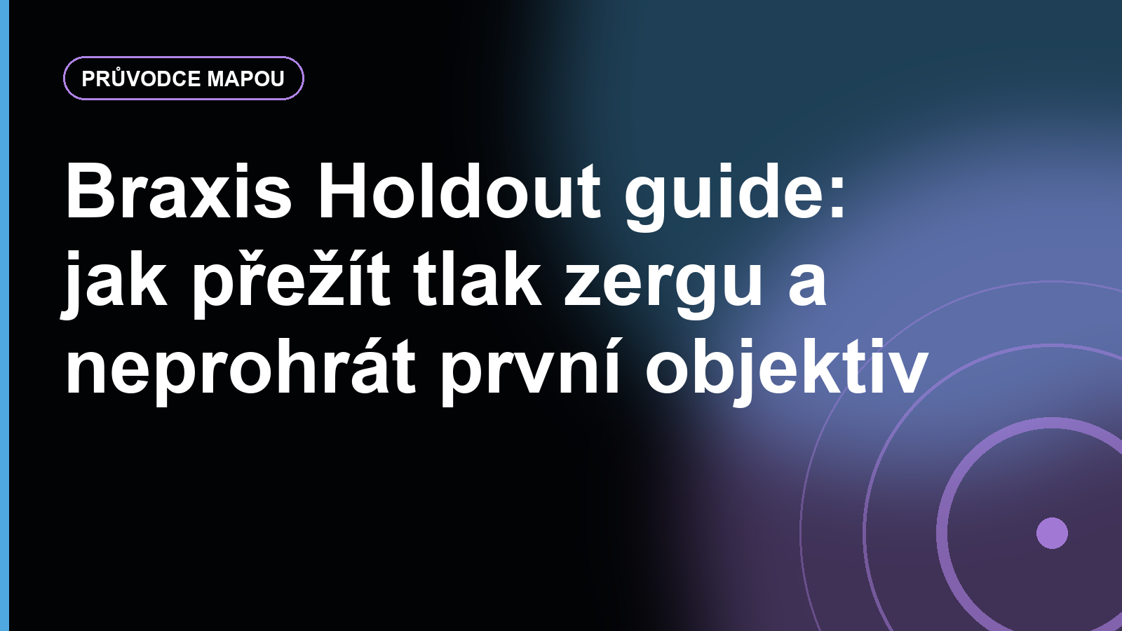 Braxis Holdout guide: jak přežít tlak zergu a neprohrát první objektiv