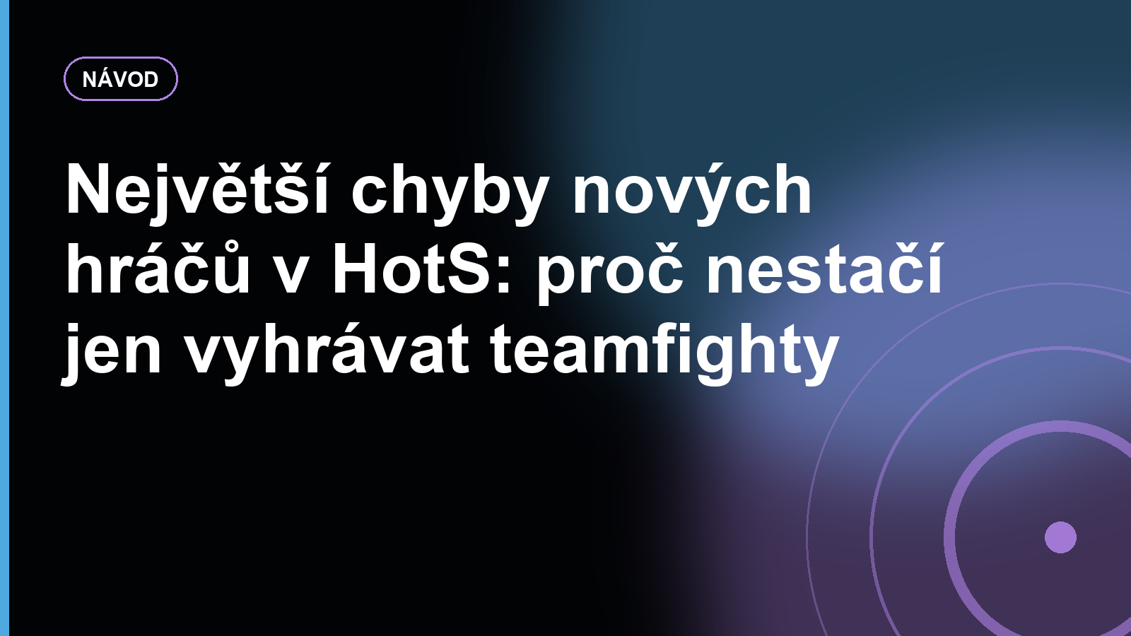 Největší chyby nových hráčů v HotS: proč nestačí jen vyhrávat teamfighty